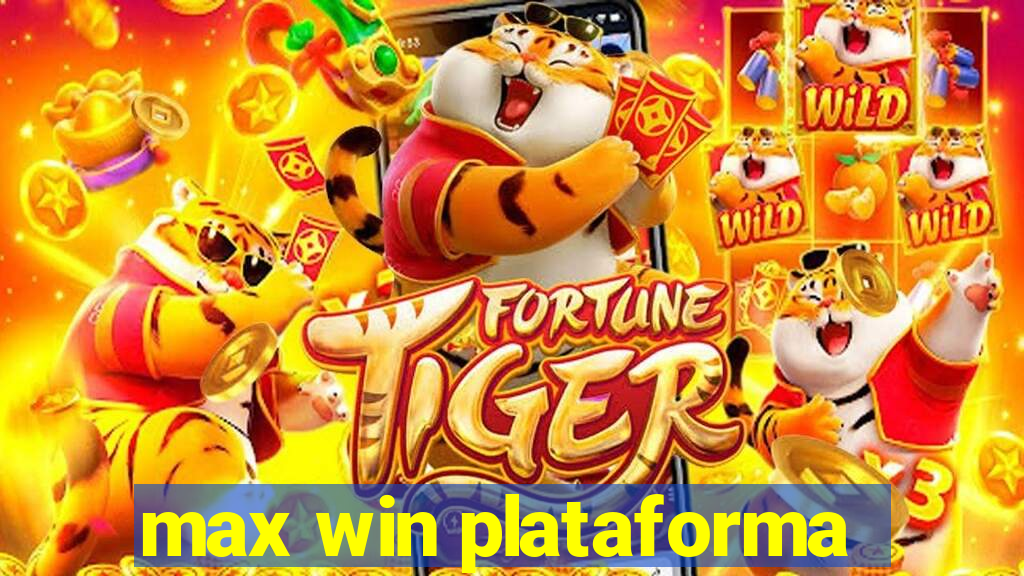 max win plataforma